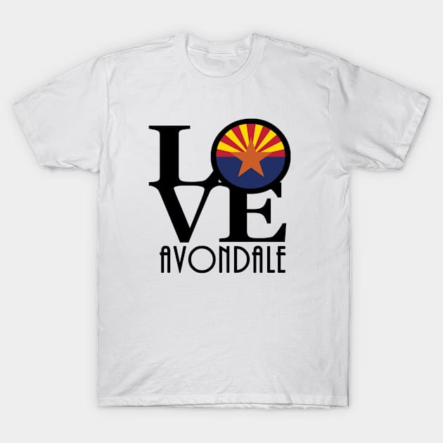 LOVE Avondale Arizona T-Shirt by HomeBornLoveArizona